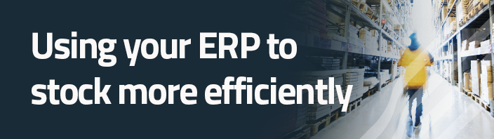 Using your ERP to stock more efficiently