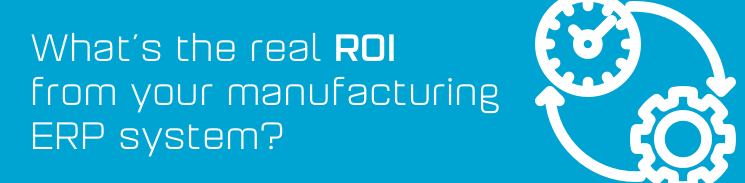 What's the real ROI from your ERP system? What's the real ROI from your ERP system?