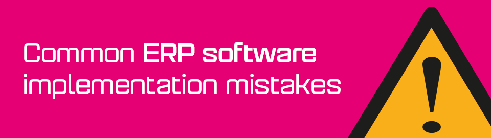 ERP Implementation Miskakes ERP Implementation Miskakes